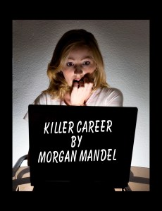 Killer Career by Morgan Mandel - Available this August