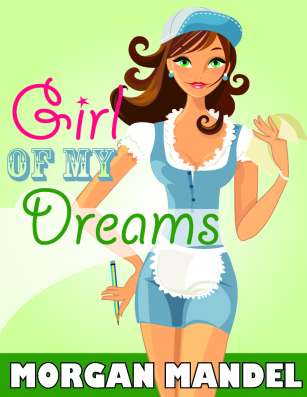 Girl of My Dreams by Morgan Mandel
